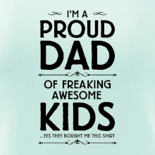 Proud DAD - KIDS