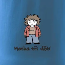 Unavená matka tří dětí