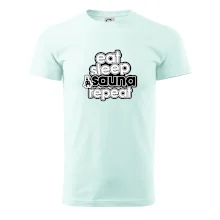 Eat sleep sauna repeat
