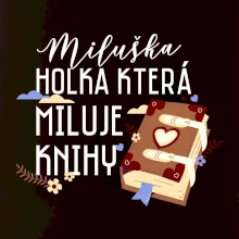 Kniha - Holka, která miluje knihy -  Vaše jméno