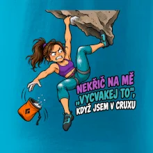 Nekřič na mě vycvakej to
