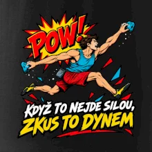 Když to nejde silou zkus to dynem