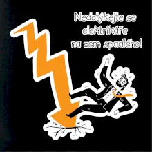 Nedotýkejte se elektrikáře na zem spadlého