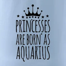 Princesses are born as Aquarius - Vodnář