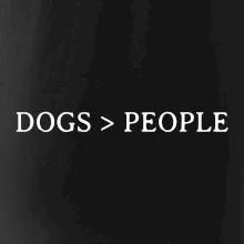 Dogs > People