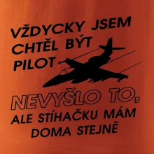Chtěl jsem být pilot stíhačku mám doma