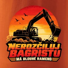 Nerozčiluj bagristu má dlouhé rameno