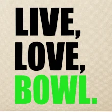 Live, Love, Bowl