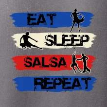 Eat sleep salsa repeat