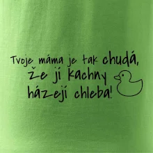 Tvoje mama je tak chudá - kachny