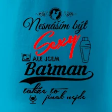Nesnáším být sexy - barman