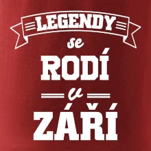 Legendy se rodí v září