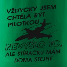 Chtěla jsem být pilotkou stíhačku mám doma
