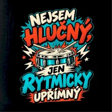 Nejsem hlučný jen rytmicky upřímný - vtipný buben
