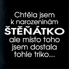 Chtěla jsem dostat k narozeninám štěňátko