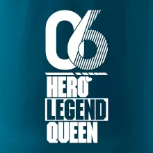 Hero, Legend, Queen 2006