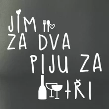 Jím za dva / Piju za tři