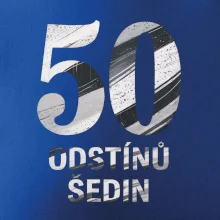 50 ODSTÍNŮ ŠEDIN