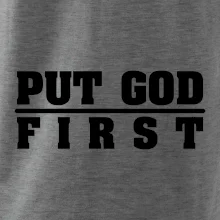 Put God first tlustý nápis Put God first tlustý nápis