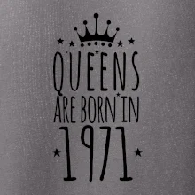 Queens are born in 1971