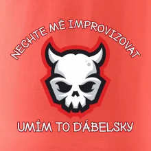 Nechte mě improvizovat, umím to ďábelsky