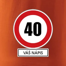 Dopravní značka - rychlost 40 - váš nápis