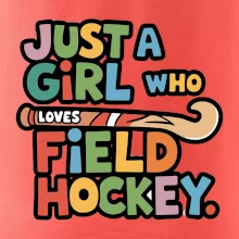 Barevný nápis Just a girl who loves field hockey