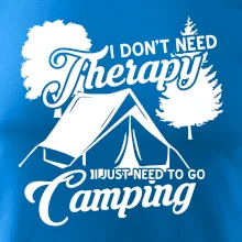 I don't need therapy camping