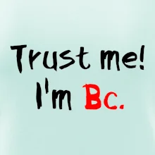 Trust me I´m  Bc. / Věř mi jsem Bc.