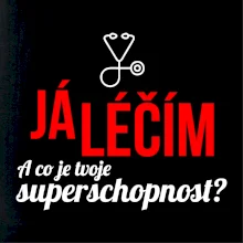 Já léčím - tvoje superschopnost? Rovný nápis