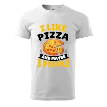 I like pizza and maybe 3 people I like pizza and maybe 3 people