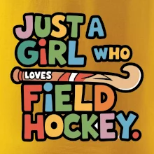 Barevný nápis Just a girl who loves field hockey