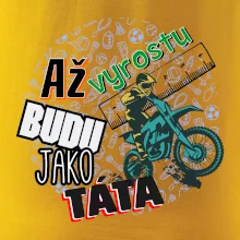 Až vyrostu budu jako táta - cross