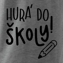 Hurá do školy! Hurá do školy!