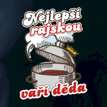 Nejlepší rajskou vaří děda Nejlepší rajskou vaří děda