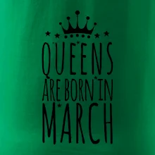 Queens are born in March