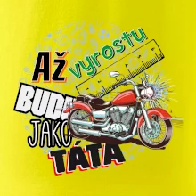 Až vyrostu budu jako táta - klasická motorka