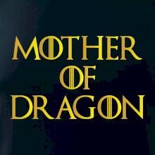 Mother of Dragon - Zlatá