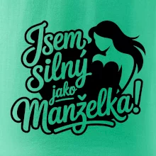 Jsem silný jako manželka