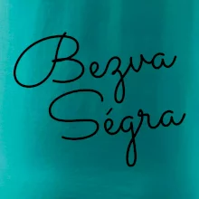 Bezva ségra - nápis na prsou