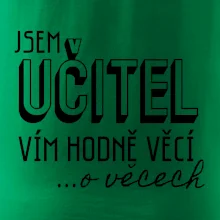 Jsem učitel, vím hodně věcí