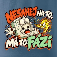 Nesahej na to má to fázi