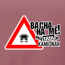 Bacha na mě! Můj táta je kamioňák