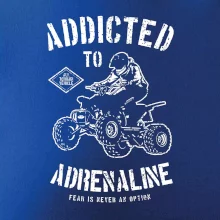 Addicted To Adrenaline