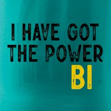 I have got the power bi I have got the power bi