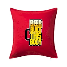 Beer built this body