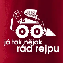 Já tak nějak rád rejpu - smykový nakladač