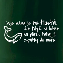 Tvoje mama je tak tlustá - moře