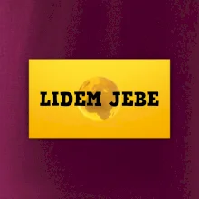 Lidem jebe