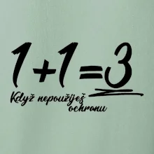 1+1=3 když nepoužiješ ochranu